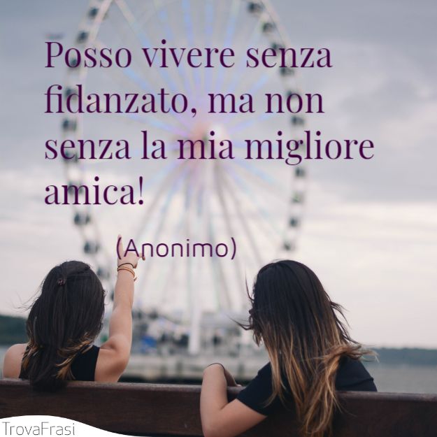 Frasi Sulla Migliore Amica A Distanza