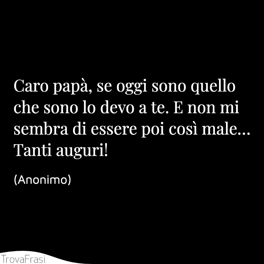 Frasi Per Il Papa E Per Celebrare La Paternita Trovafrasi