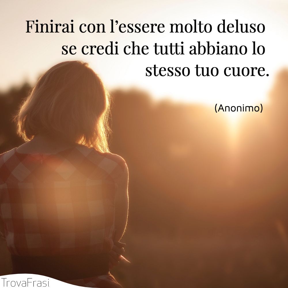 Le Frasi Sulla Delusione Quelle Che Preferiamo Trovafrasi