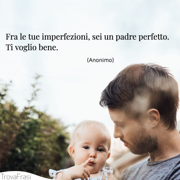 Frasi Ad Un Marito E Papà Speciale