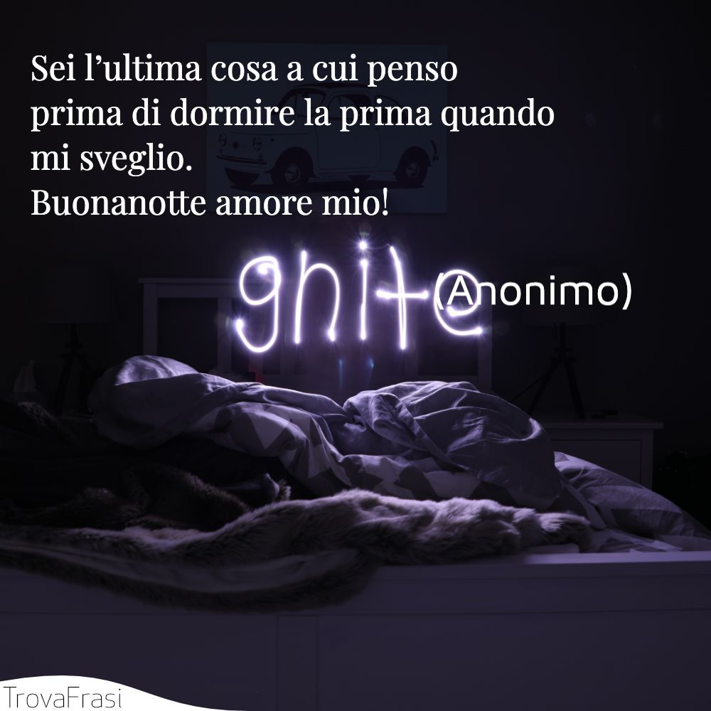 Le Frasi Della Buonanotte Da Dedicare Al Proprio Amato Trovafrasi