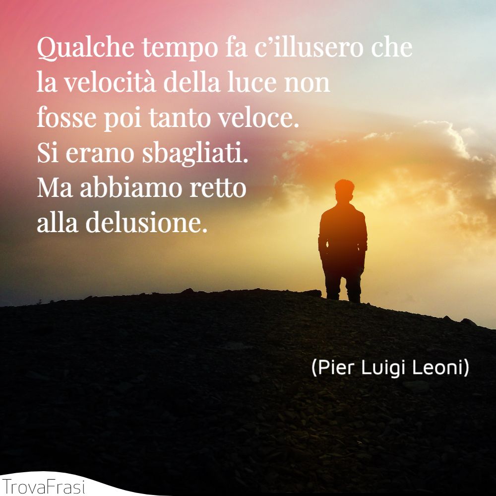 Le Frasi Sulla Delusione Quelle Che Preferiamo Trovafrasi