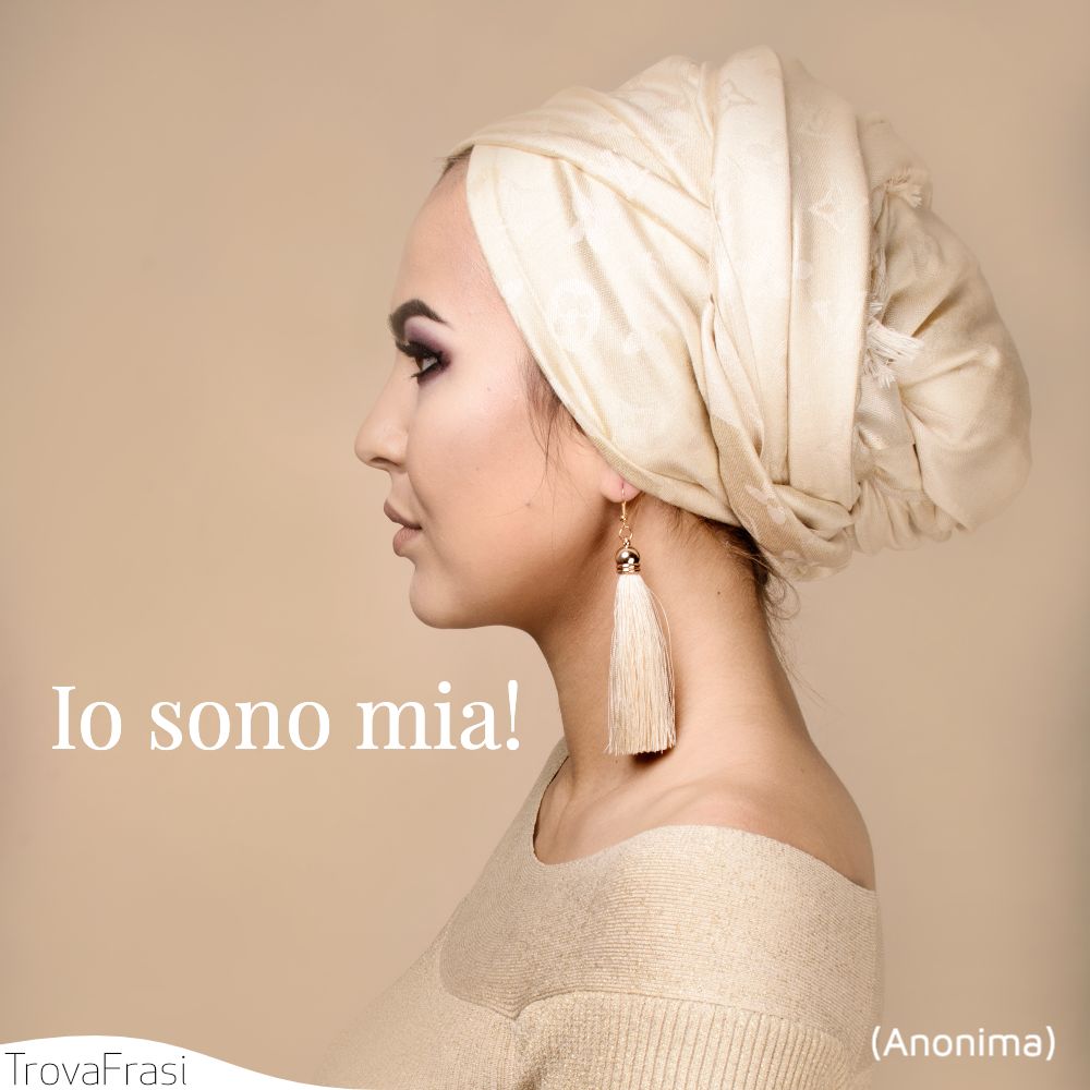 Io sono mia!