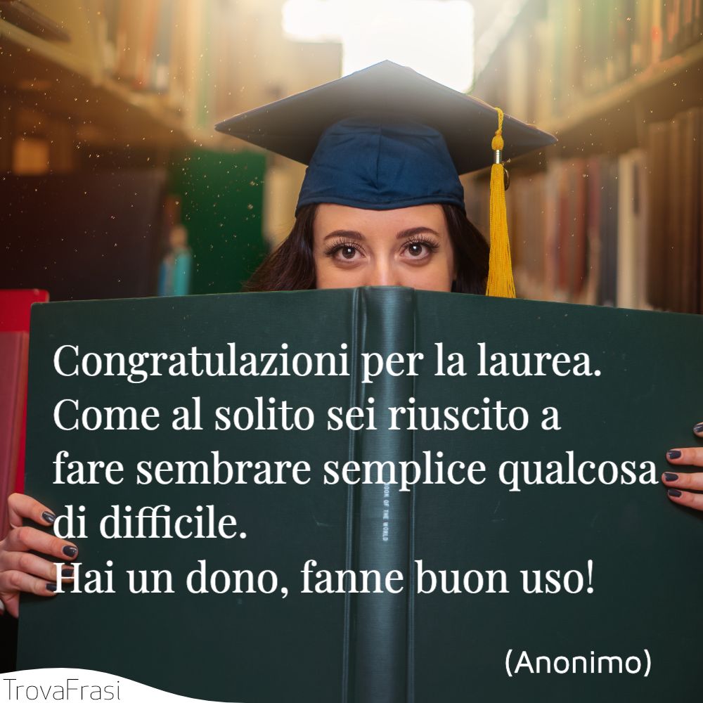 Frasi Di Auguri Per La Laurea Trovafrasi