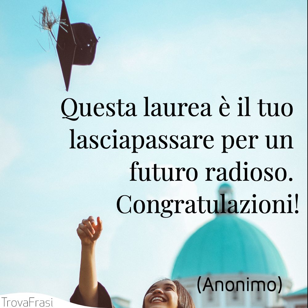 Frasi Di Auguri Per La Laurea Trovafrasi