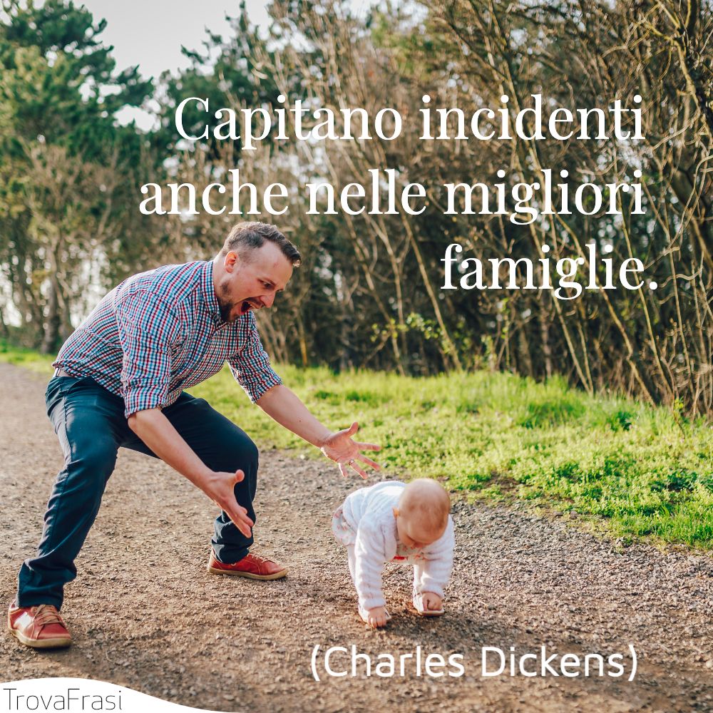 Capitano incidenti anche nelle migliori famiglie.