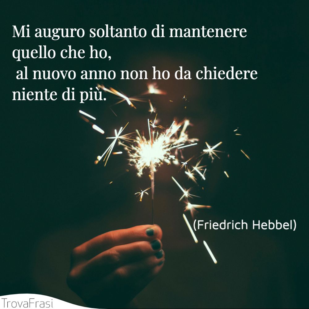 Le Frasi Di Auguri Per L Anno Nuovo Buon Anno Trovafrasi