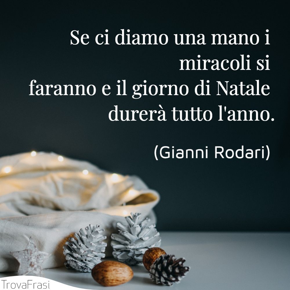 Frasi Di Natale Gianni Rodari.Le Migliori Frasi Di Natale La Festa Preferita Dai Bambini Trovafrasi