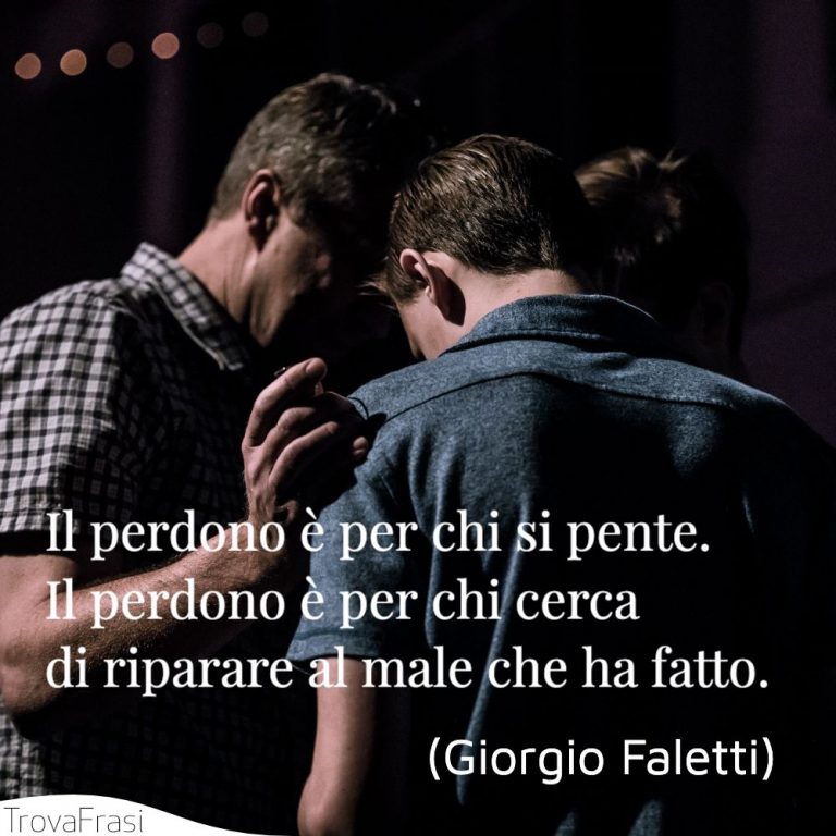 Le più belle frasi sul perdono un bel gesto di umanità TrovaFrasi