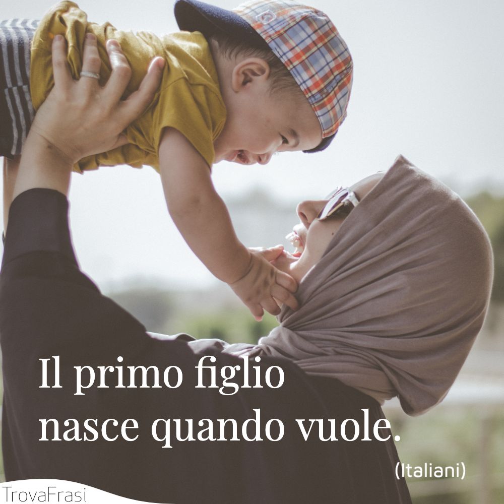 Il primo figlio nasce quando vuole.