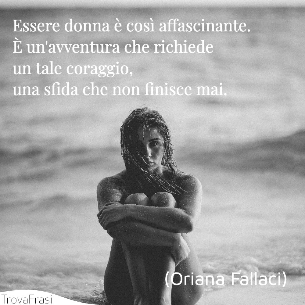 Le Frasi Sulle Donne Gioia Dell Umanita Trovafrasi