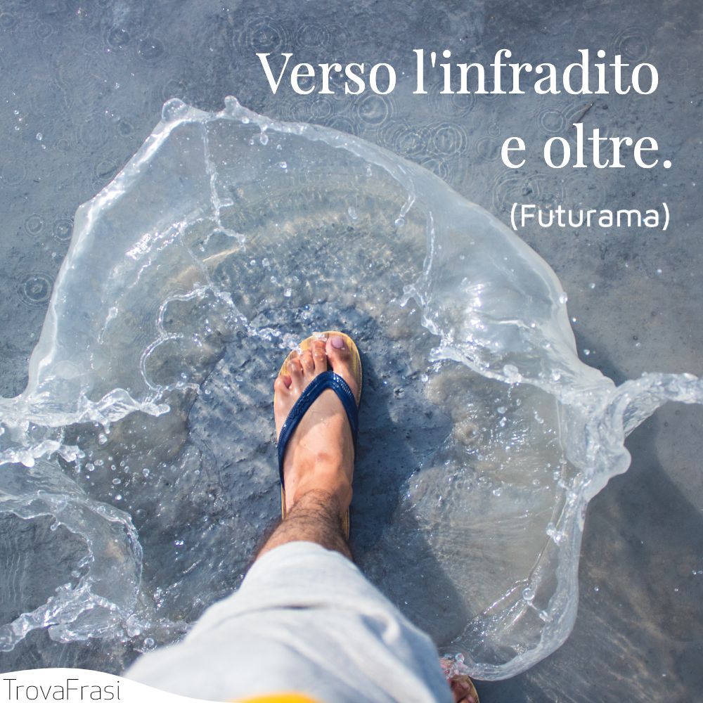 Verso l'infradito e oltre.