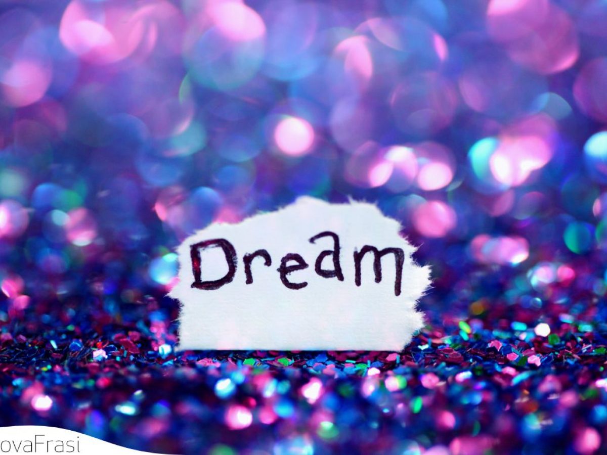 Le Frasi Sui Sogni I Nostri Desideri Piu Profondi Trovafrasi
