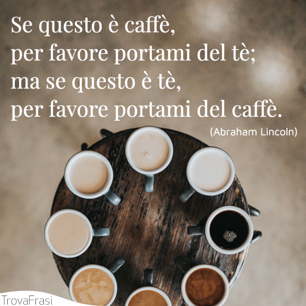 Frasi Sul Caffe Il Miglior Modo Per Iniziare La Giornata Trovafrasi