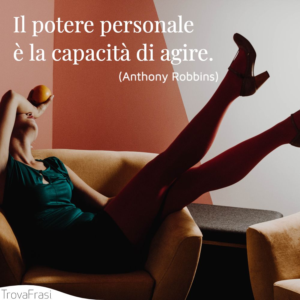 Il potere personale è la capacità di agire.