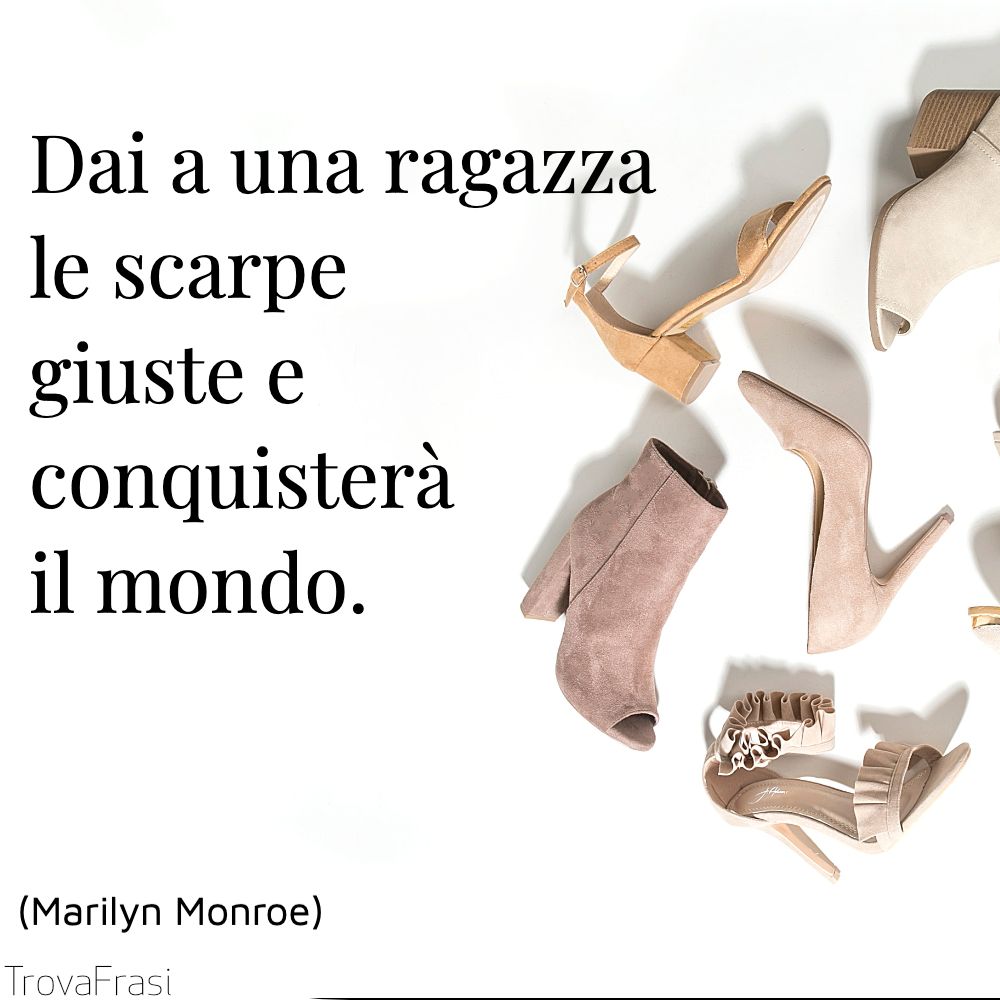 Frasi Sulle Scarpe Le Migliori Amiche Delle Donne Trovafrasi