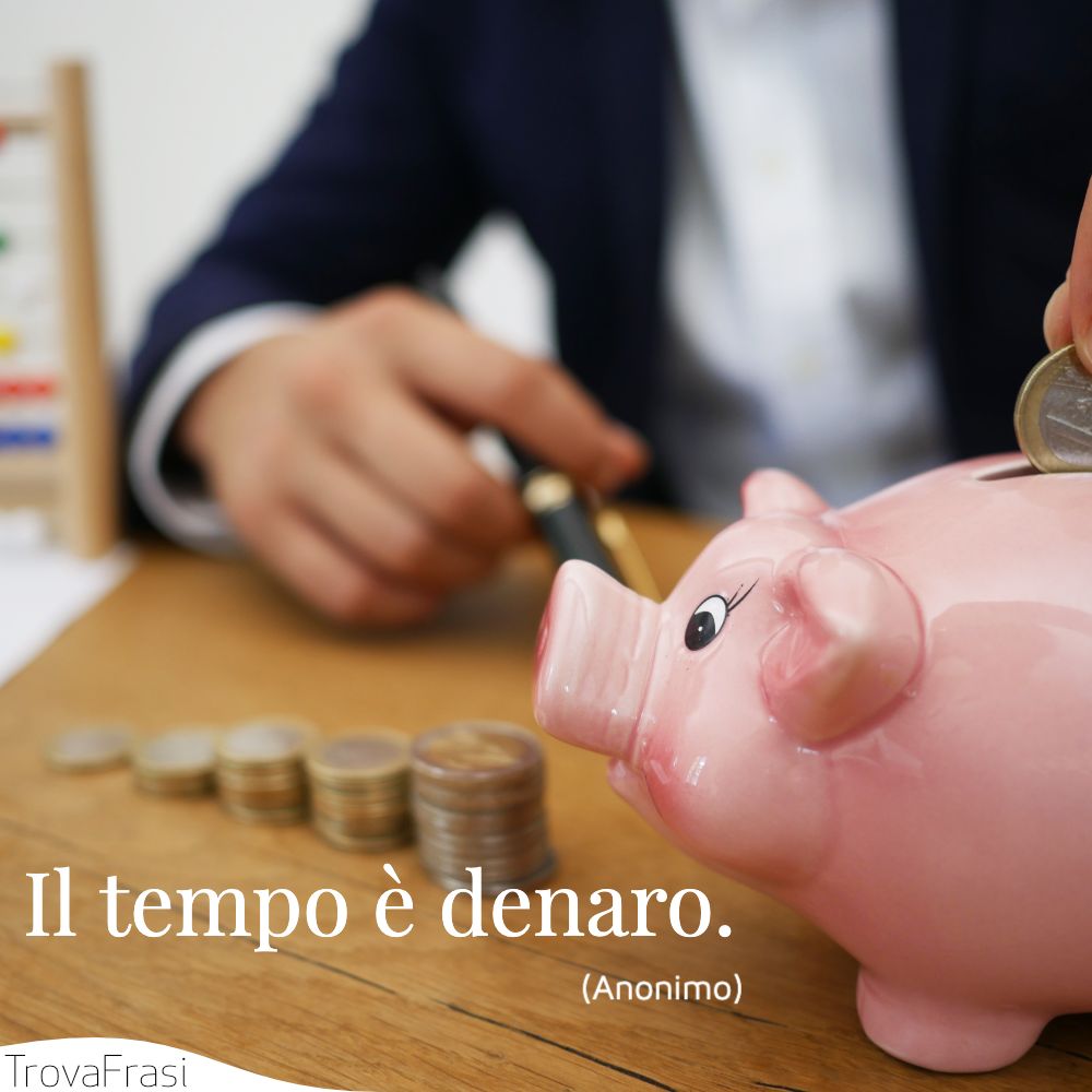 Il tempo è denaro.