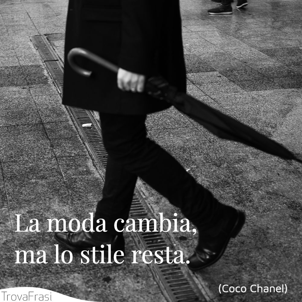 La moda cambia, ma lo stile resta.