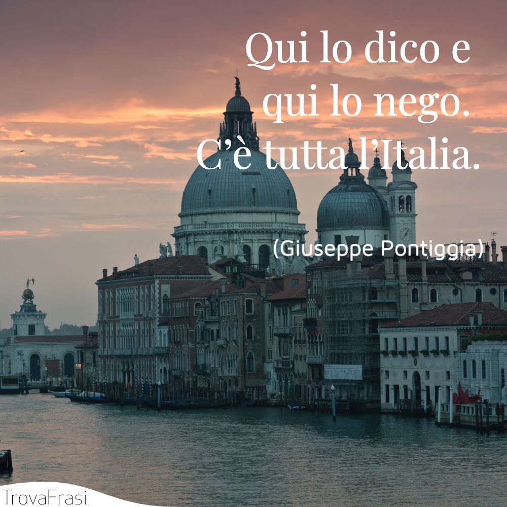 Qui lo dico e qui lo nego. C’è tutta l’Italia.