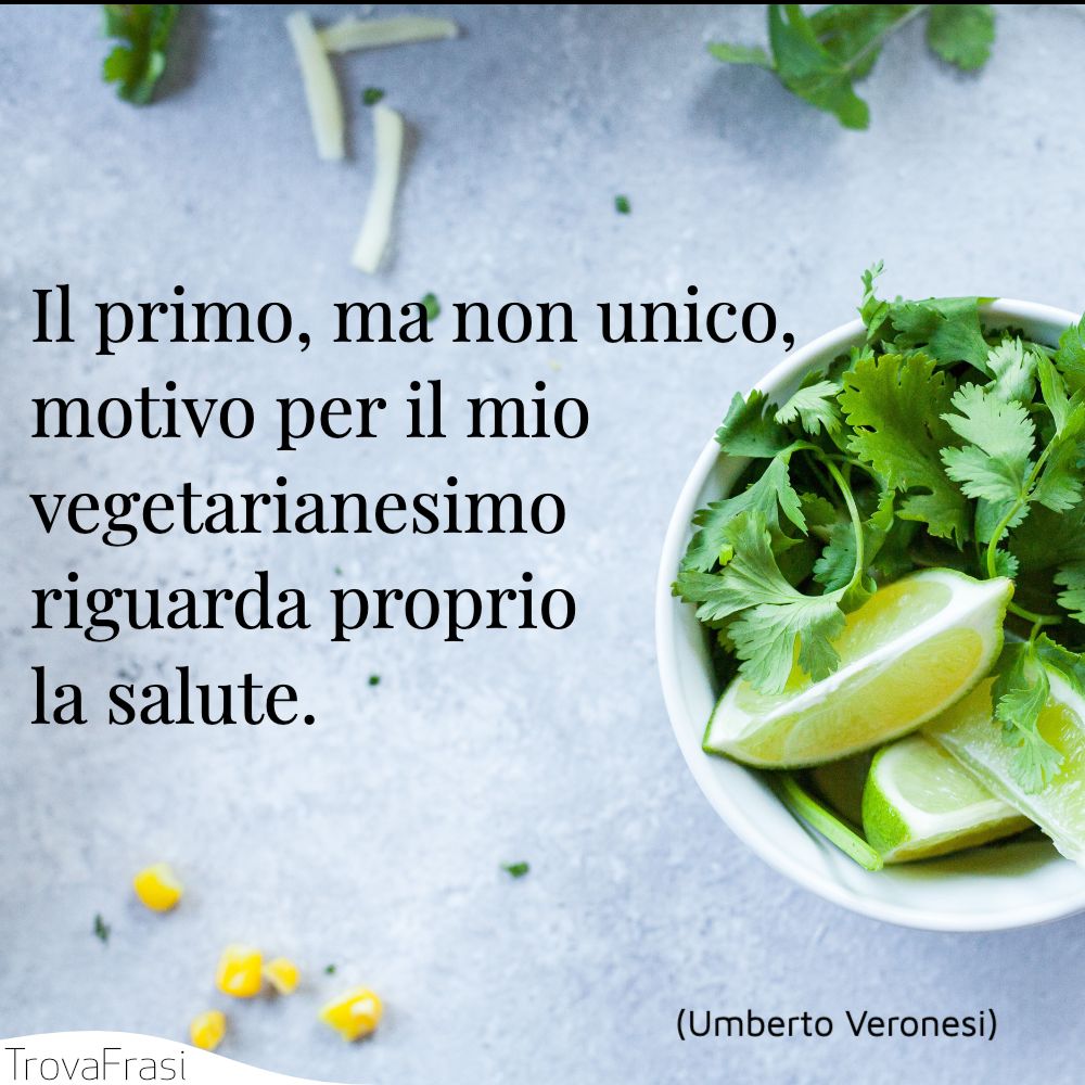 Il primo, ma non unico, motivo per il mio vegetarianesimo riguarda proprio la salute. 