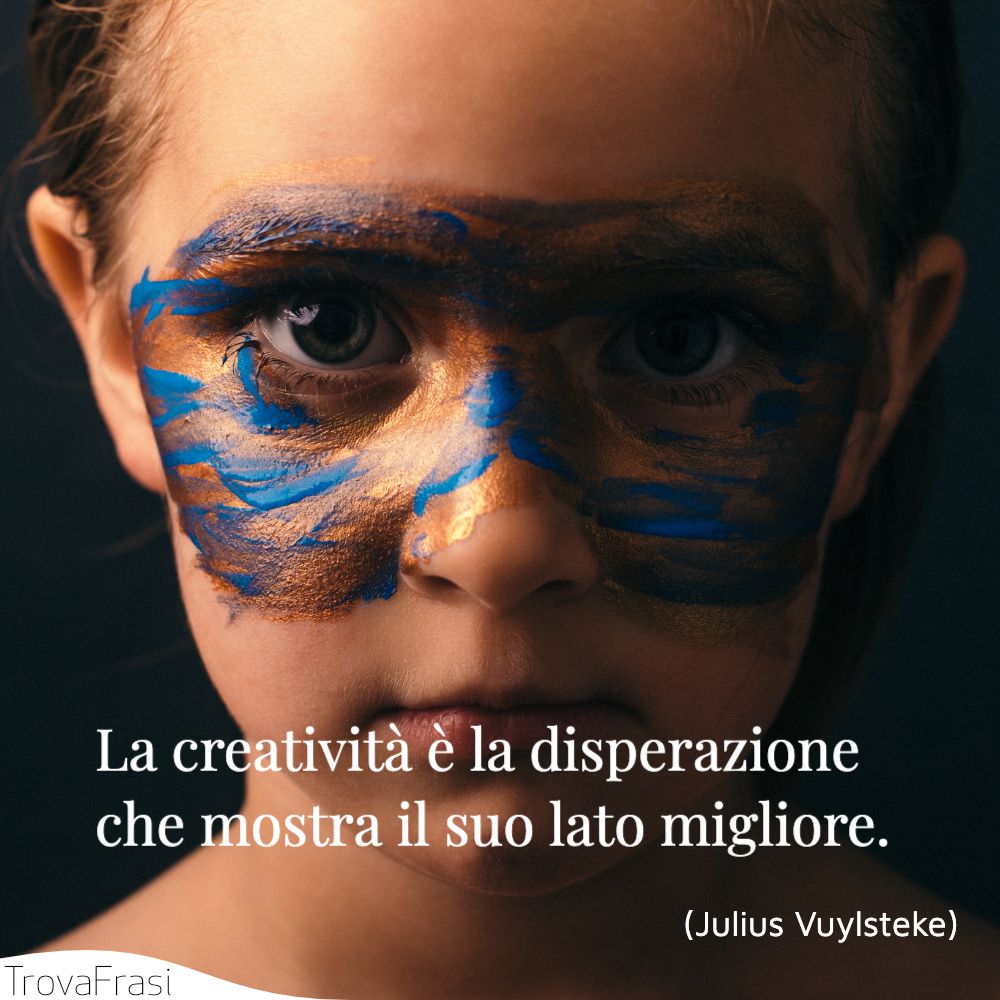Frasi Sulla Creatività Dei Bambini Frasi sulla creatività e il piacere di dare vita alla fantasia - TrovaFrasi