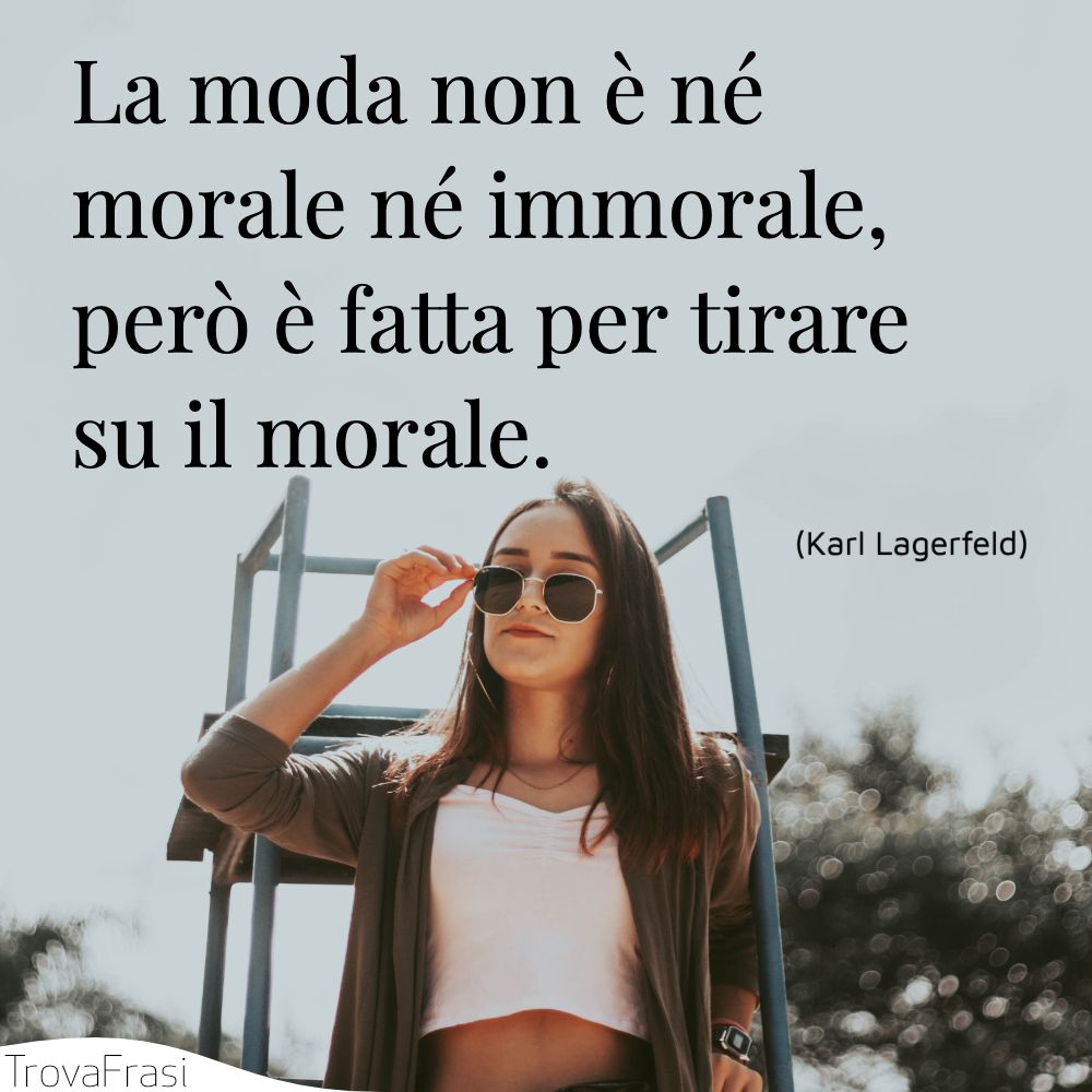 Frasi sullo stile e sul vivere in armonia con forme e colori - TrovaFrasi