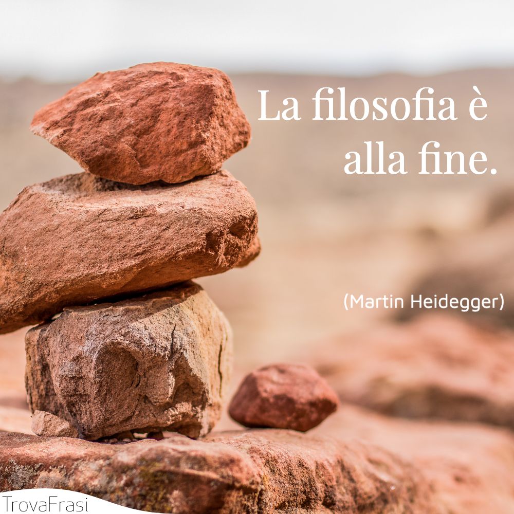 La filosofia è alla fine.