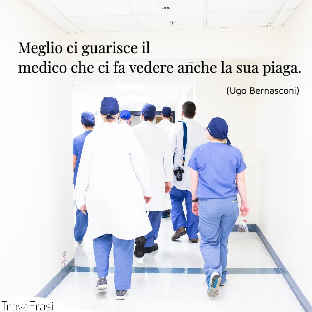 Meglio ci guarisce il medico che ci fa vedere anche la sua piaga.