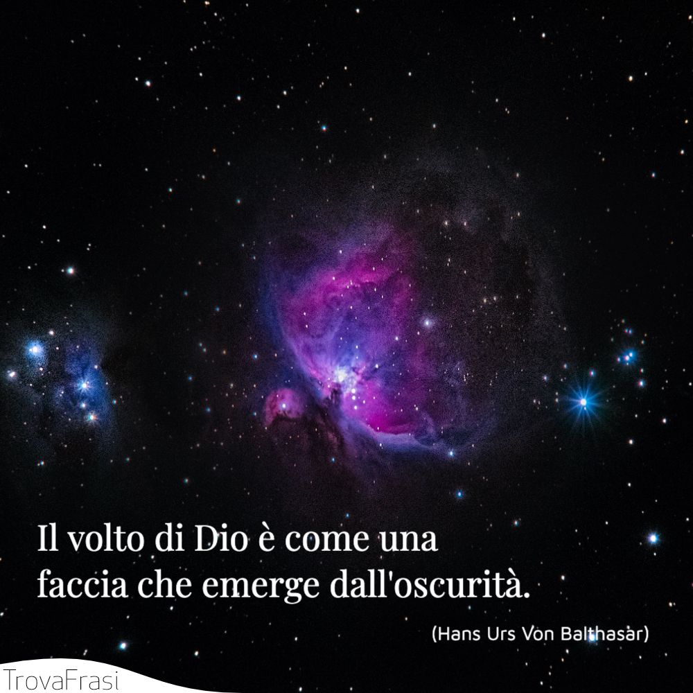 Il volto di Dio è come una faccia che emerge dall'oscurità.