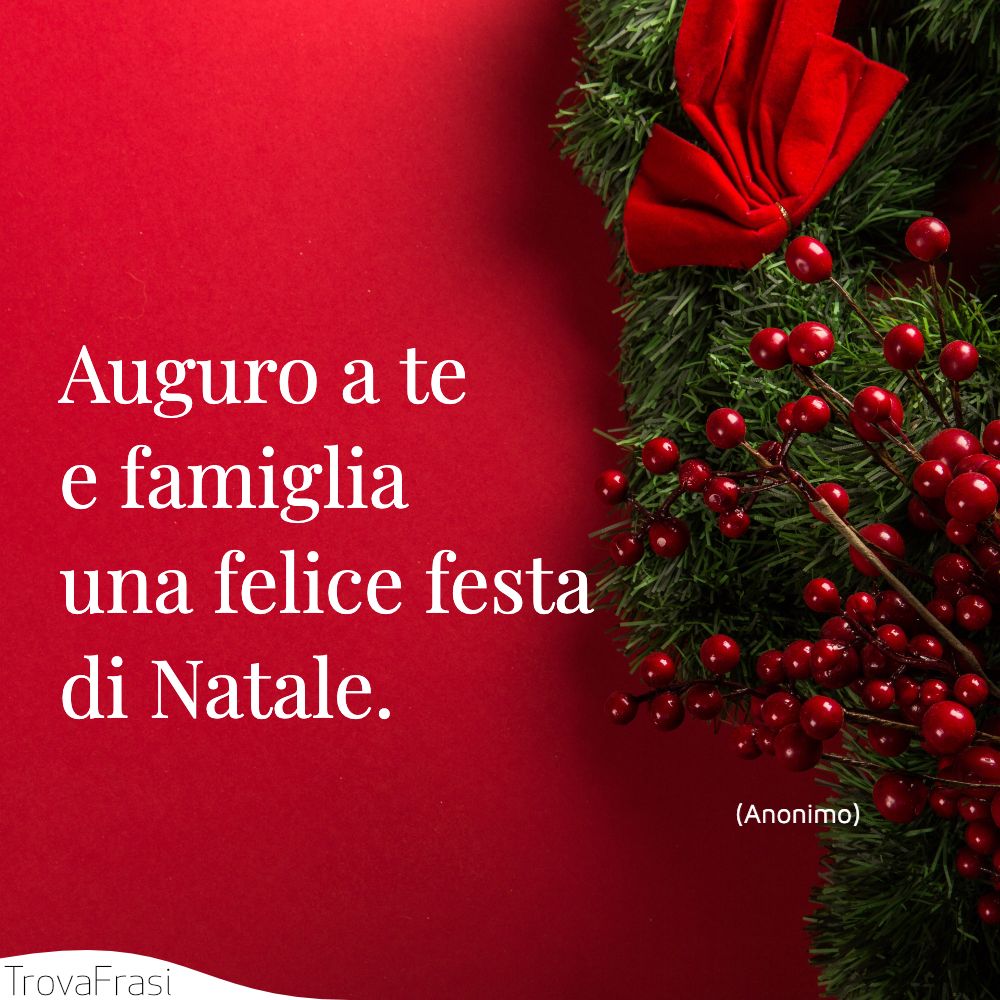 Frasi Di Natale Sulla Famiglia.Frasi Natalizie Auguri Desideri Non Solo Trovafrasi