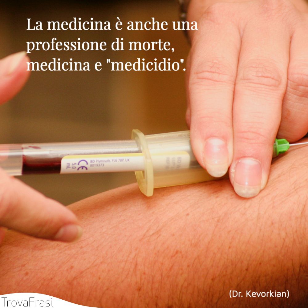La medicina è anche una professione di morte, medicina e medicidio.