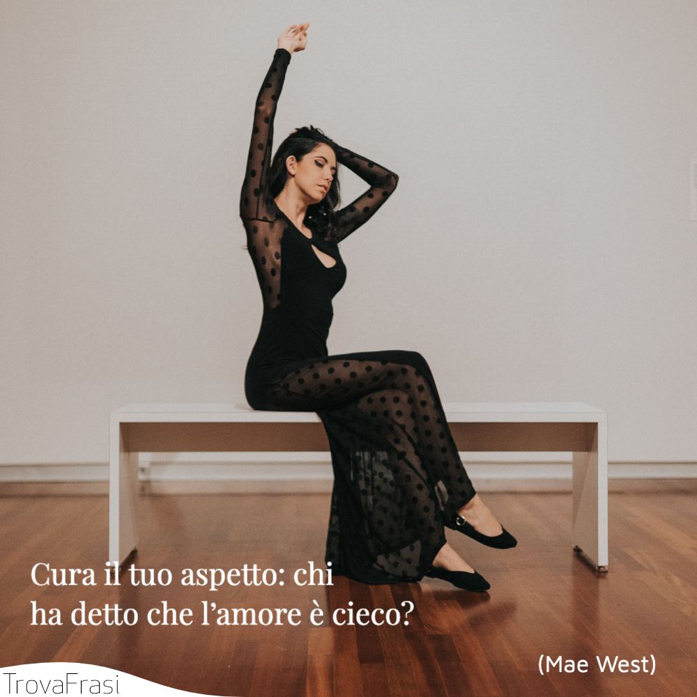 Cura il tuo aspetto: chi ha detto che l’amore è cieco?