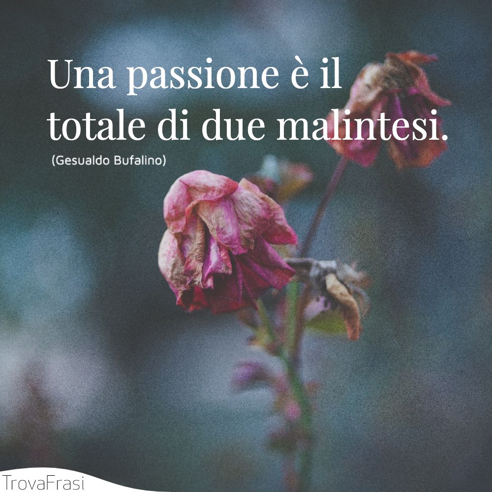 Frasi Sulla Passione E L Amore Impetuoso Trovafrasi