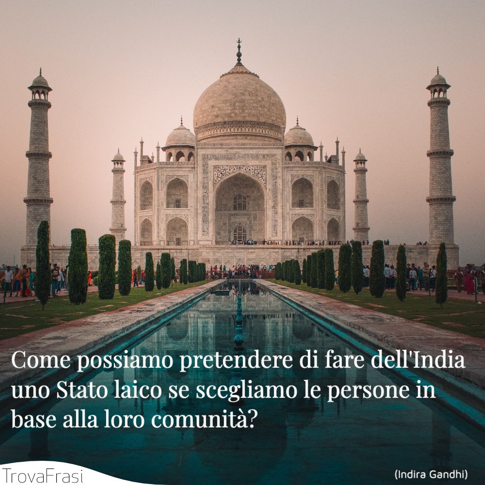 Come possiamo pretendere di fare dell'India uno Stato laico se scegliamo le persone in base alla loro comunità ?