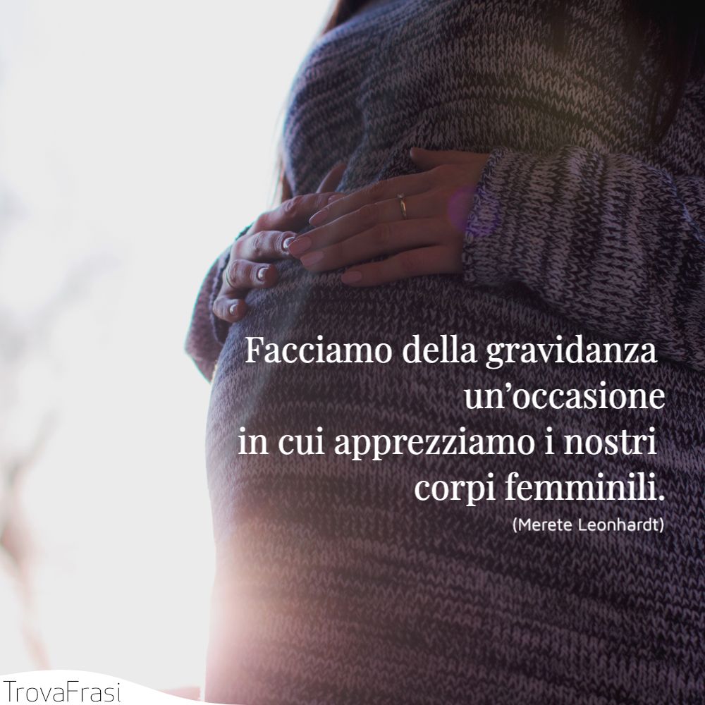 Frasi Sulla Gravidanza Sul Miracolo Della Vita Trovafrasi