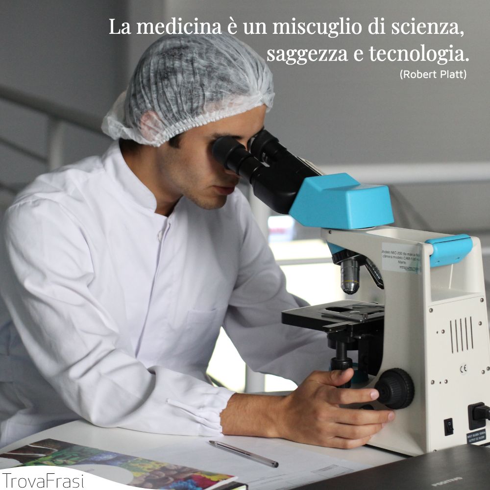 La medicina è un miscuglio di scienza, saggezza e tecnologia.