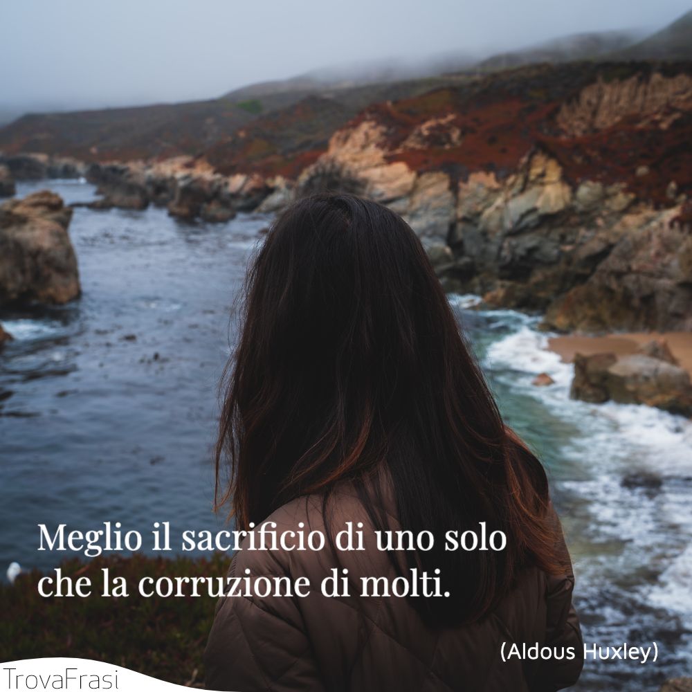 Meglio il sacrificio di uno solo che la corruzione di molti.