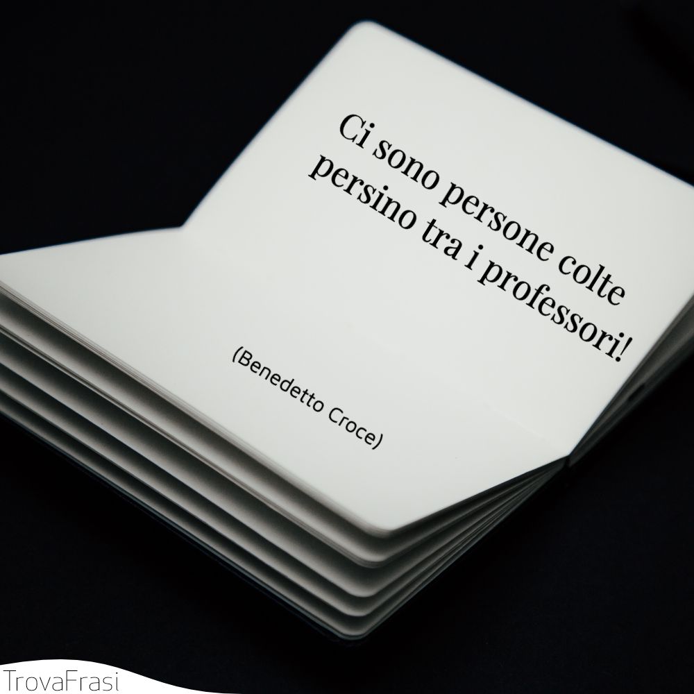 Ci sono persone colte persino tra i professori!