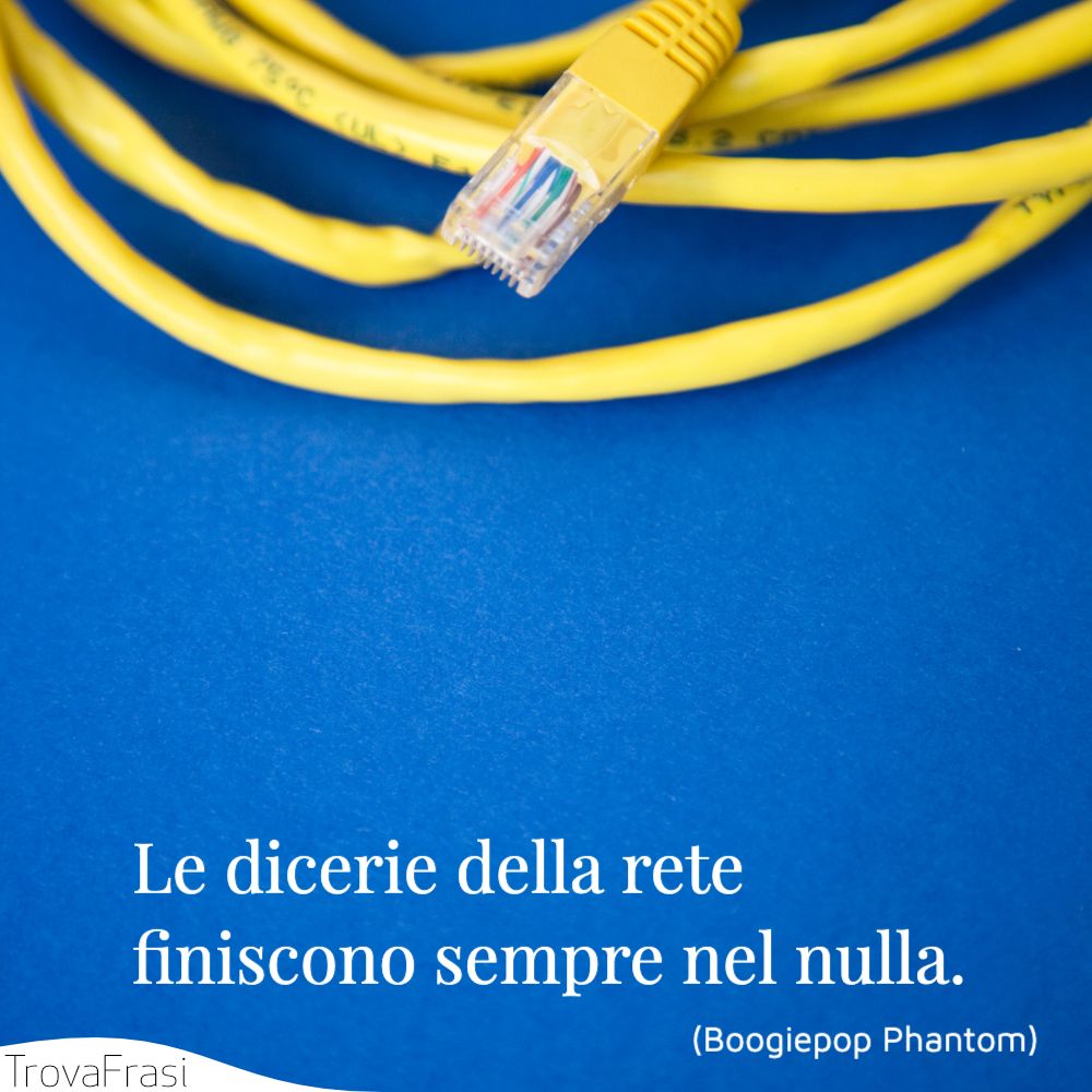 Le dicerie della rete finiscono sempre nel nulla.