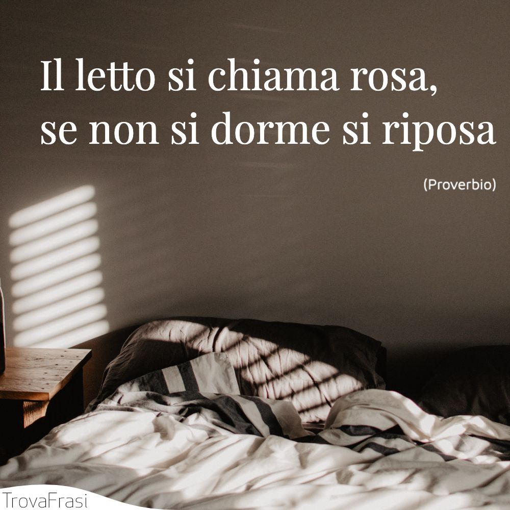 Il letto si chiama rosa, se non si dorme si riposa