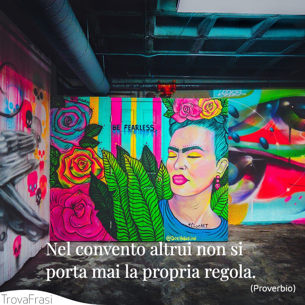 Nel convento altrui non si porta mai la propria regola.