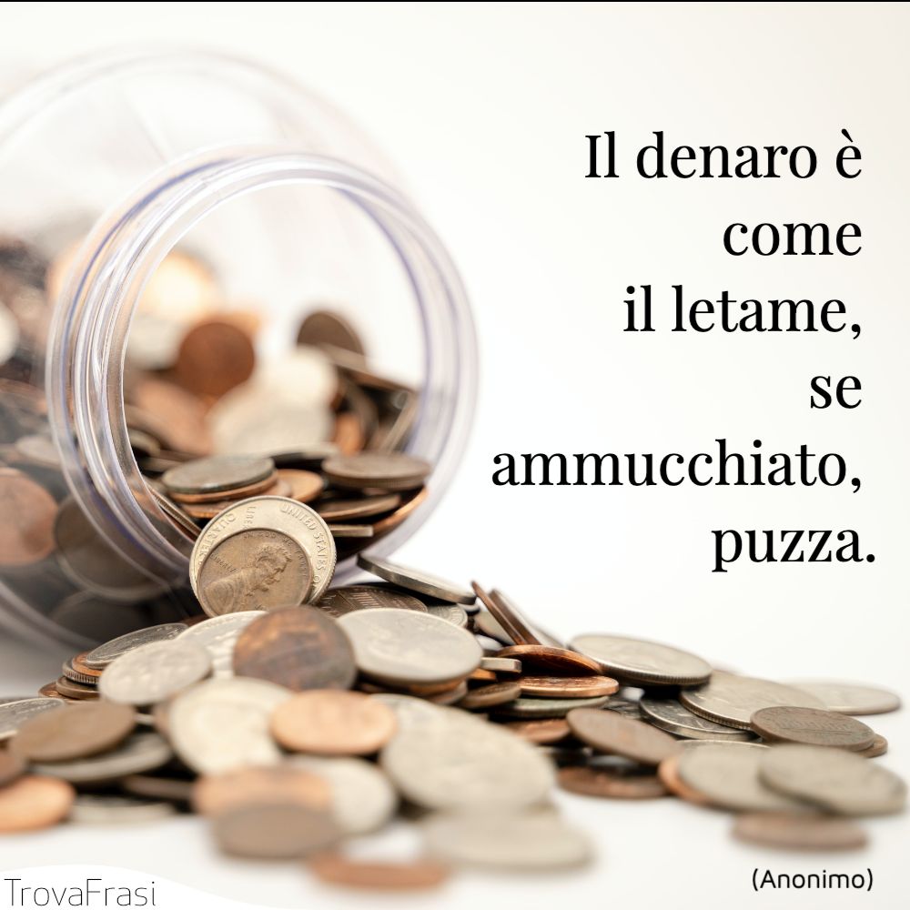 Attaccamento Al Denaro In Psicologia Frasi sul risparmiare & la funzione del denaro - TrovaFrasi