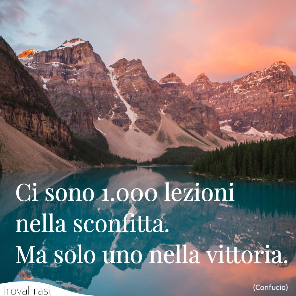 Ci sono 1.000 lezioni nella sconfitta. Ma solo uno nella vittoria.