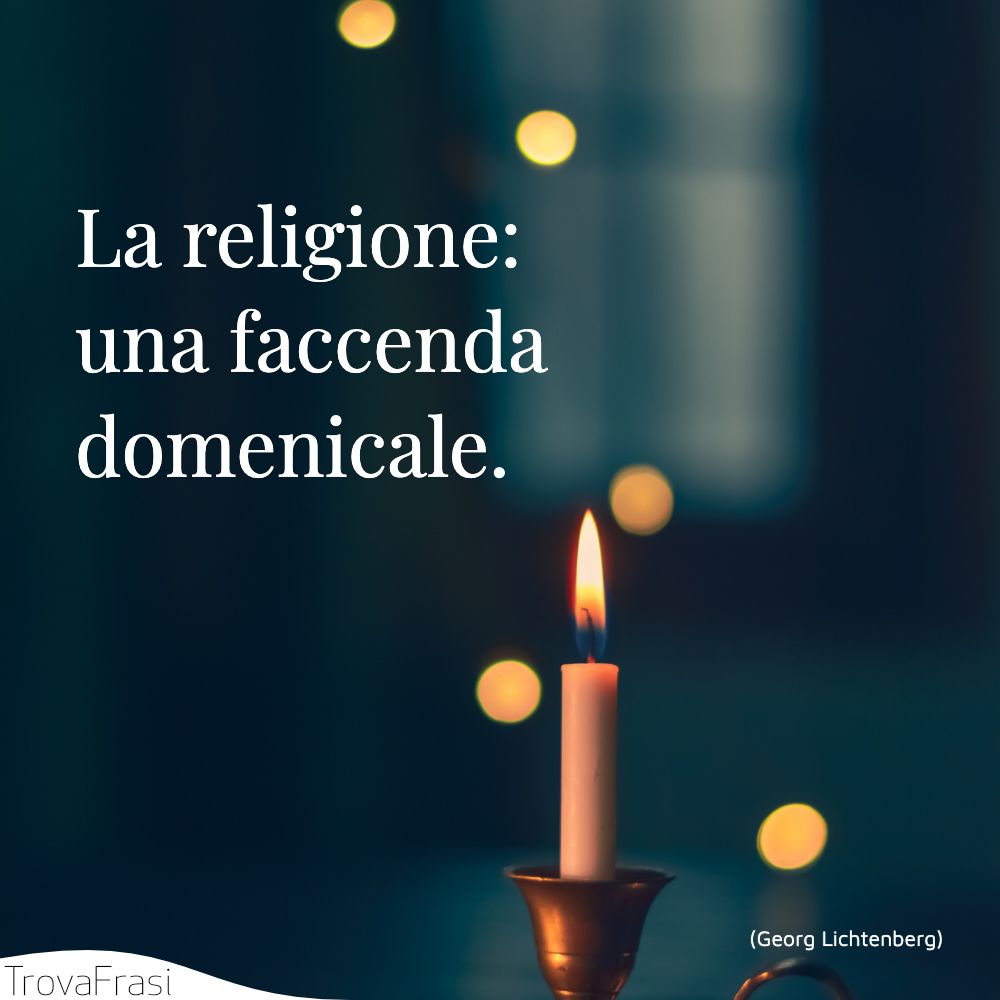 La religione: una faccenda domenicale.