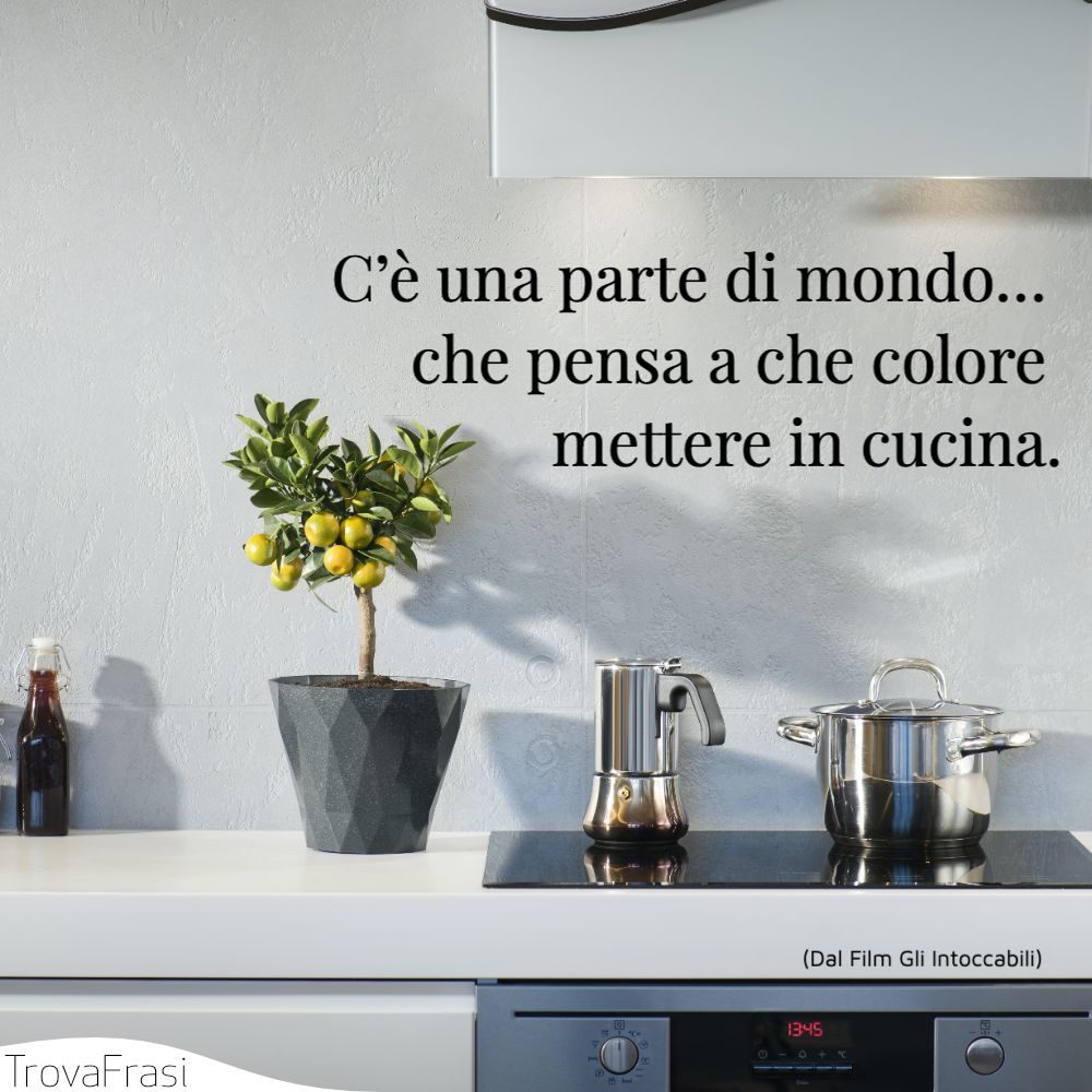 C’è una parte di mondo… che pensa a che colore mettere in cucina.