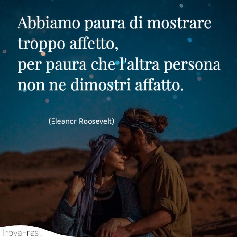 Frasi sull'affetto & sui sentimenti di amore e amicizia TrovaFrasi