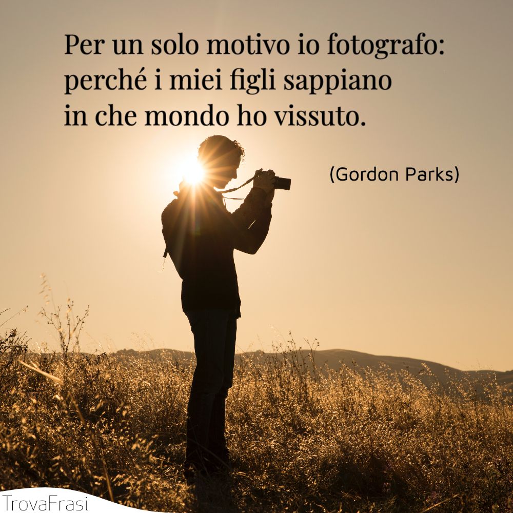 Frasi sulla fotografia: l'arte di saper catturare l'attimo - TrovaFrasi