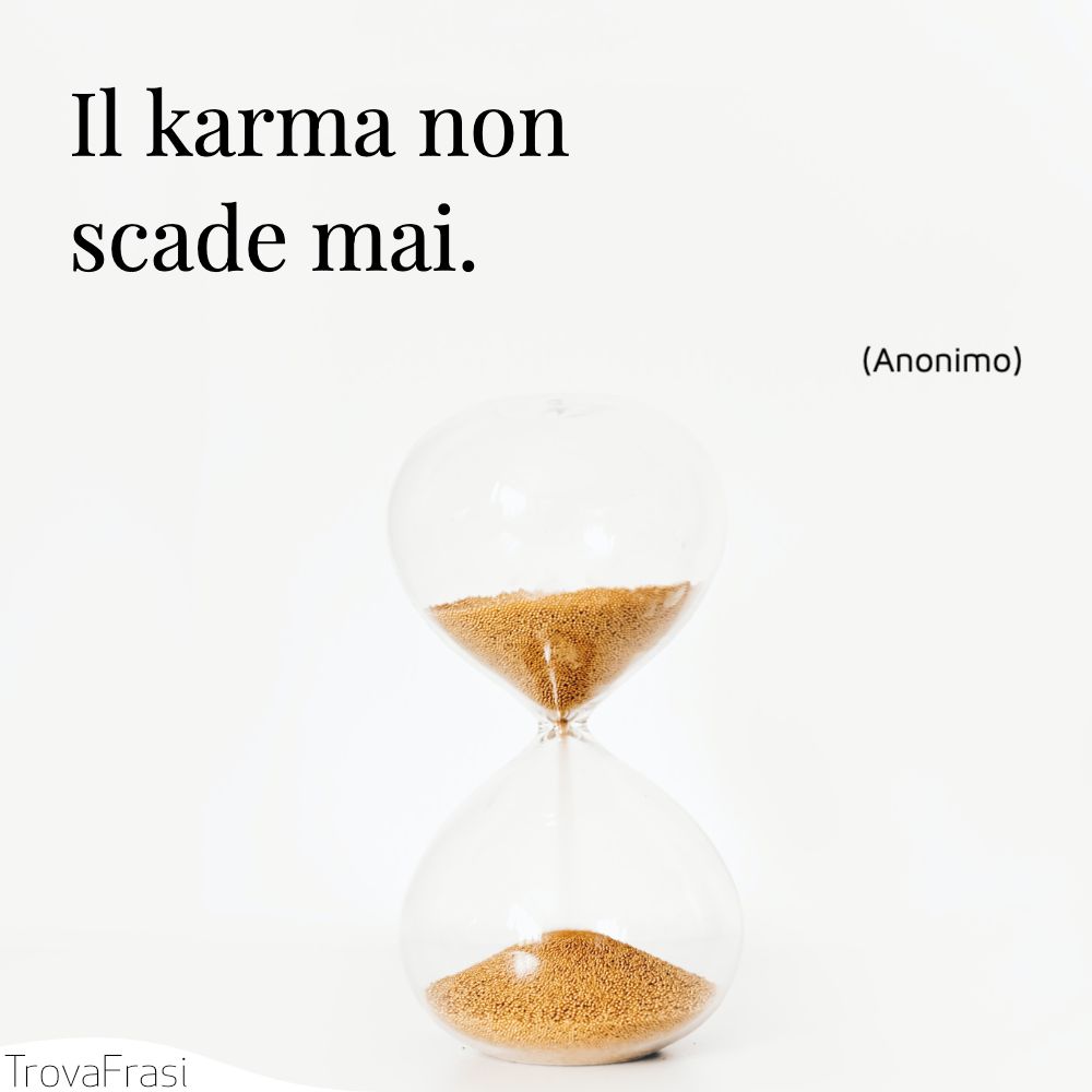 Le Frasi Sul Karma E La Filosofia Buddhista Trovafrasi