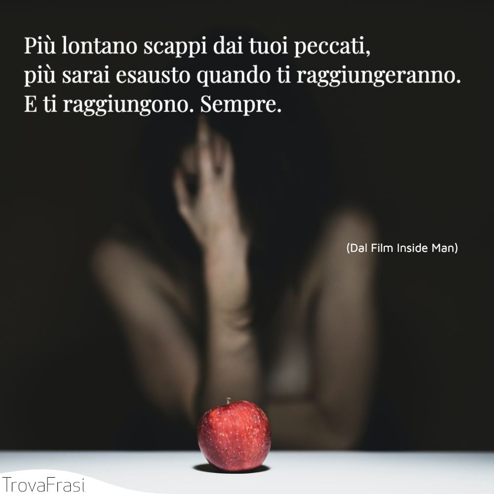 Fai Come Ti Fanno Che Non è Peccato Frasi sul peccato e sul cosa significa trasgredire - TrovaFrasi