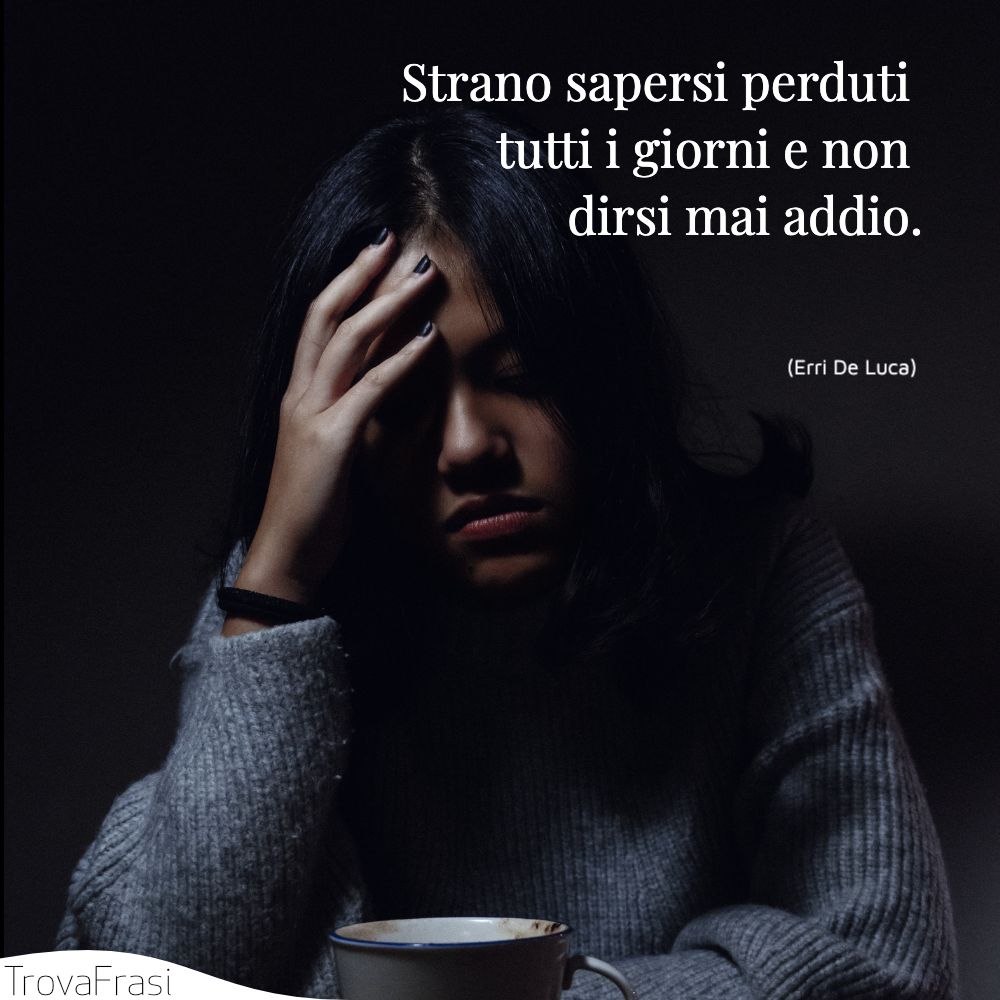 Frasi per fine di un amore la difficoltà di dire addio TrovaFrasi Frasi per fine di un amore la difficoltà di dire addio TrovaFrasi